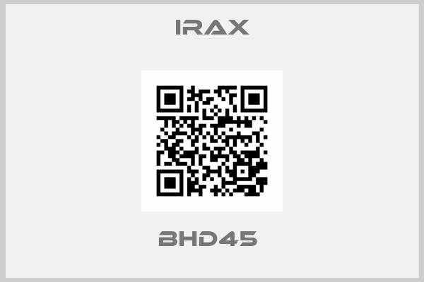 Irax-BHD45 