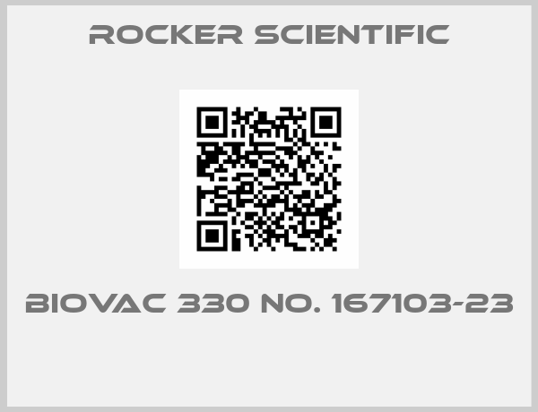 Rocker Scientific-BIOVAC 330 NO. 167103-23 