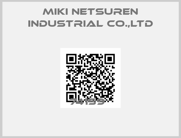 MIKI NETSUREN INDUSTRIAL CO.,LTD-74159  