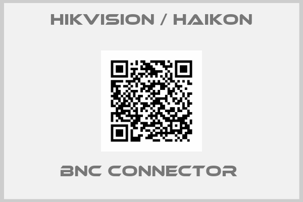 Hikvision / Haikon-BNC CONNECTOR 