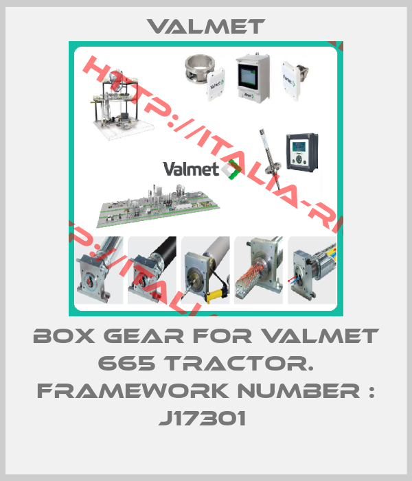 Valmet-BOX GEAR FOR VALMET 665 TRACTOR. FRAMEWORK NUMBER : J17301 