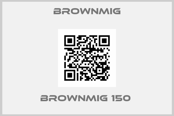 Brownmig-BROWNMIG 150 