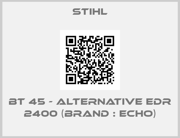 Stihl-BT 45 - ALTERNATIVE EDR 2400 (Brand : Echo)
