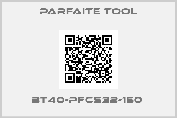 Parfaite Tool-BT40-PFCS32-150 