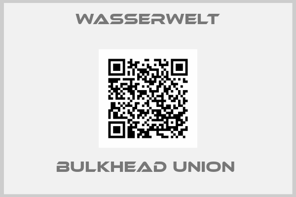 Wasserwelt-BULKHEAD UNION 