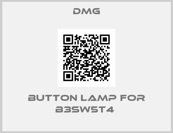 Dmg-button lamp for B3SW5T4 