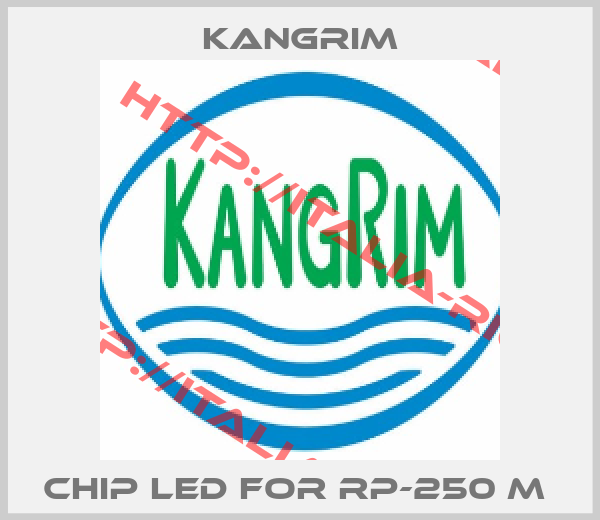 Kangrim-CHIP LED for RP-250 M 