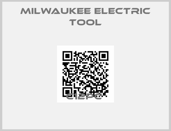 Milwaukee Electric Tool-C12PC 