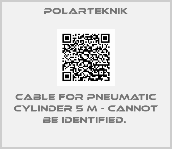Polarteknik-CABLE FOR PNEUMATIC CYLINDER 5 M - CANNOT BE IDENTIFIED. 