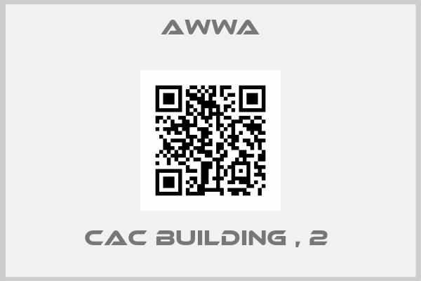 Awwa-CAC BUILDING , 2 