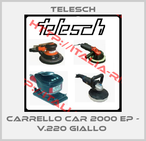Telesch-CARRELLO CAR 2000 EP - V.220 GIALLO 