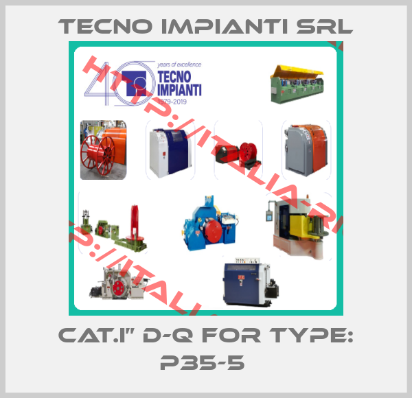 Tecno Impianti Srl-CAT.I” D-Q for TYPE: P35-5 