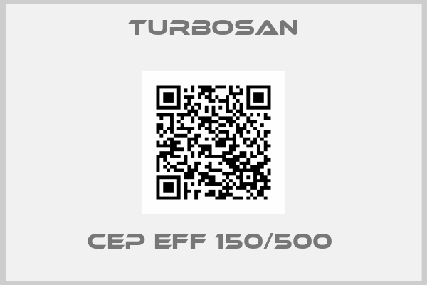 Turbosan-CEP EFF 150/500 