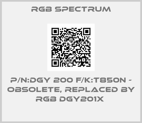 Rgb Spectrum-P/N:DGY 200 F/K:T850N - obsolete, replaced by RGB DGy201x 