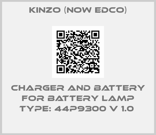 Kinzo (now Edco)-CHARGER AND BATTERY FOR BATTERY LAMP TYPE: 44P9300 V 1.0 