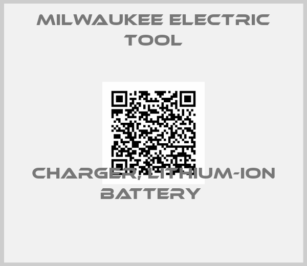 Milwaukee Electric Tool-CHARGER, LITHIUM-ION BATTERY 