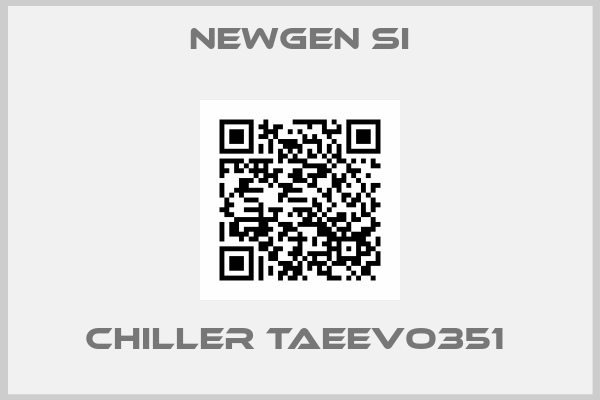 NEWGEN Si-CHILLER TAEEVO351 
