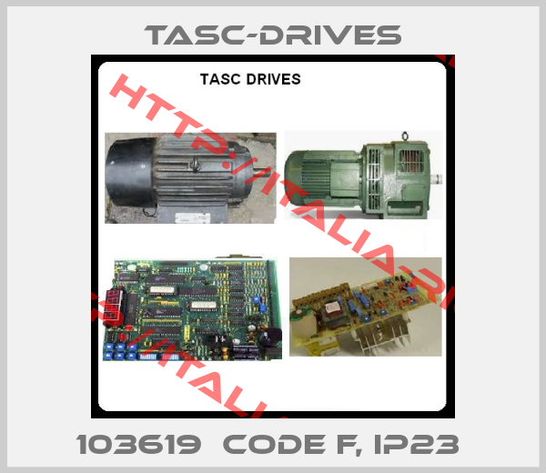 TASC-DRIVES-103619  CODE F, IP23 