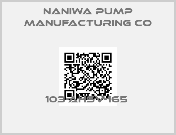 Naniwa Pump Manufacturing Co-103-AHSV-165 