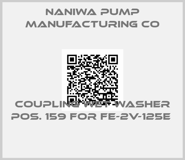 Naniwa Pump Manufacturing Co-Coupling wet washer pos. 159 for FE-2V-125E 