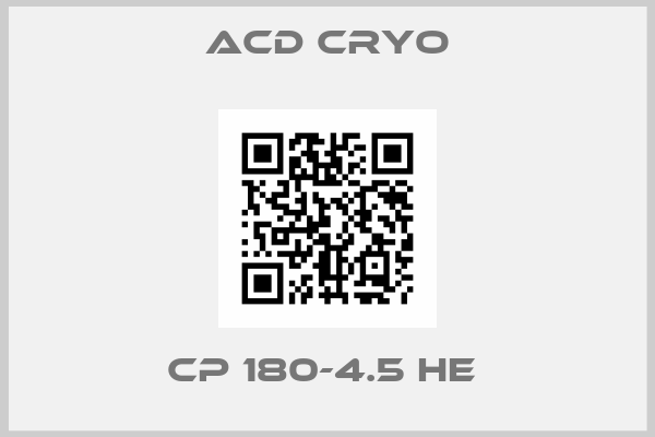 Acd Cryo-CP 180-4.5 HE 