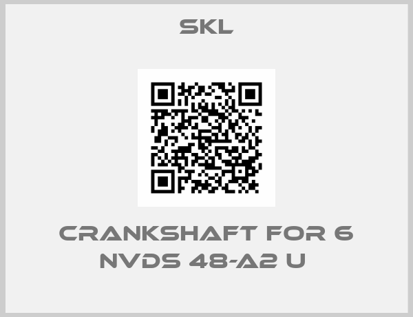 SKL-CRANKSHAFT FOR 6 NVDS 48-A2 U 