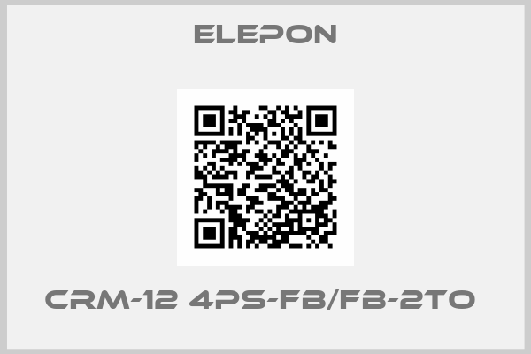 Elepon-CRM-12 4PS-FB/FB-2TO 