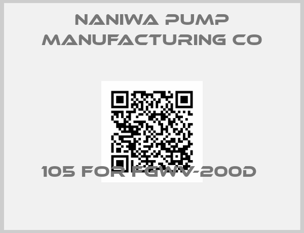 Naniwa Pump Manufacturing Co-105 FOR FGWV-200D 