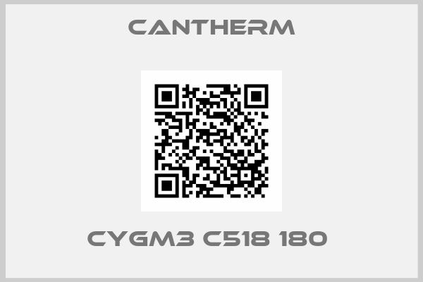 Cantherm-CYGM3 C518 180 