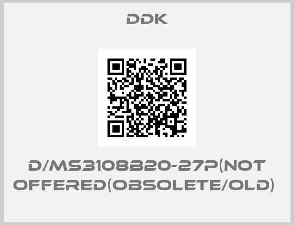 DDK-D/MS3108B20-27P(NOT OFFERED(OBSOLETE/OLD) 