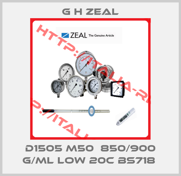 G H Zeal-D1505 M50  850/900 G/ML LOW 20C BS718 