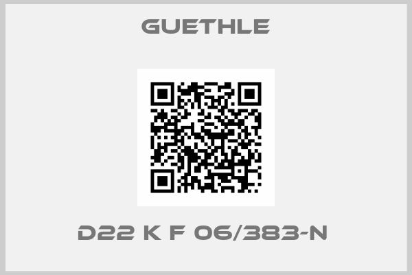 Guethle-D22 K F 06/383-N 