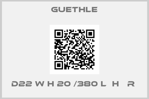 Guethle-D22 W H 20 /380 L  H   R 