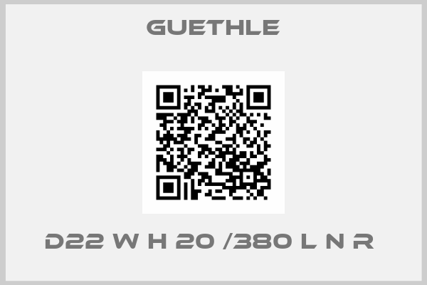 Guethle-D22 W H 20 /380 L N R 