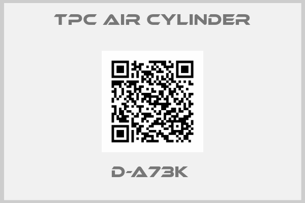 TPC AIR CYLINDER-D-A73K 