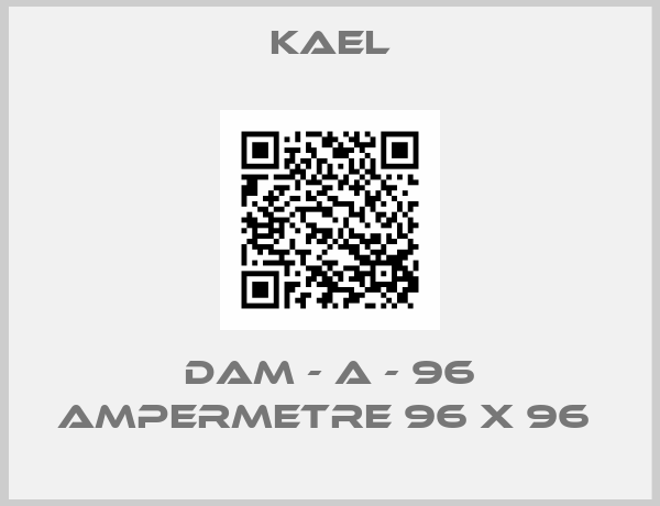 Kael-DAM - A - 96 AMPERMETRE 96 X 96 