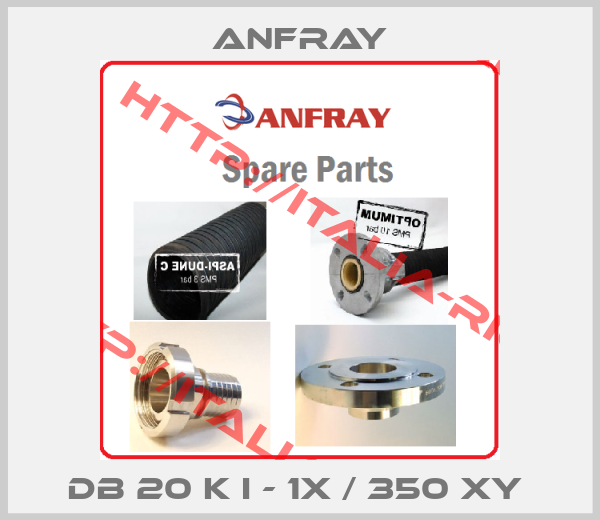 ANFRAY-DB 20 K I - 1X / 350 XY 