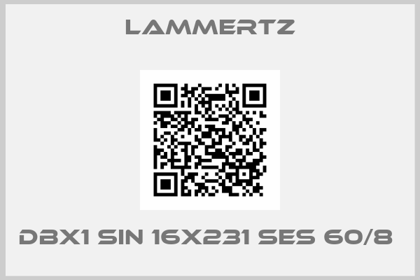 Lammertz-DBX1 SIN 16X231 SES 60/8 