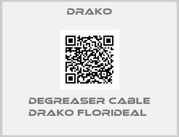 DRAKO-DEGREASER CABLE DRAKO FLORIDEAL 