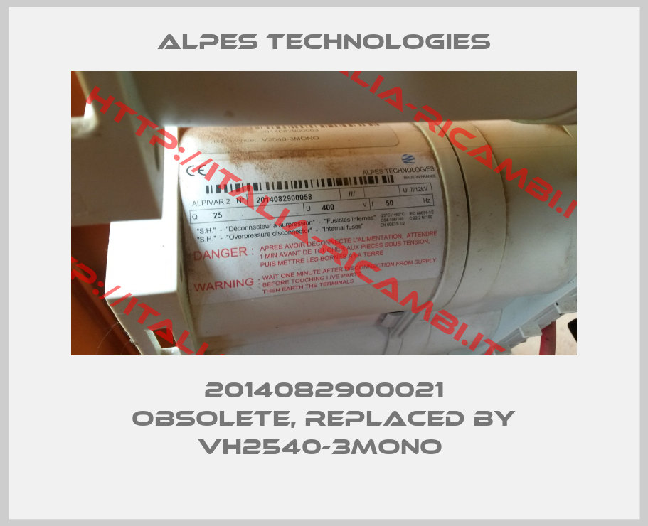 ALPES TECHNOLOGIES-2014082900021 obsolete, replaced by  VH2540-3MONO 