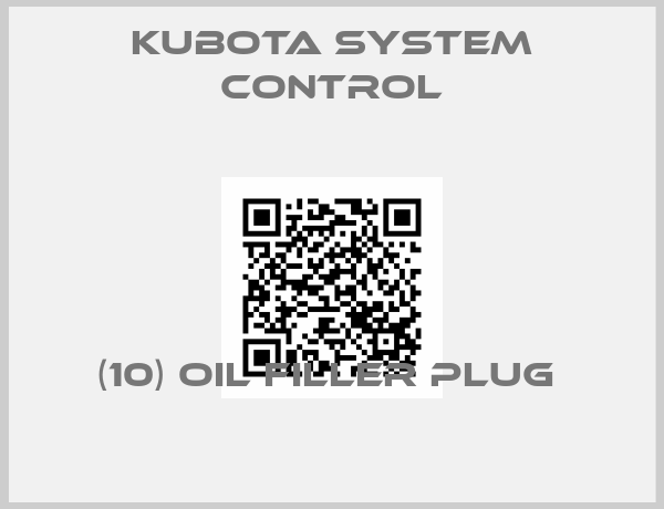 Kubota System Control-(10) OIL FILLER PLUG 