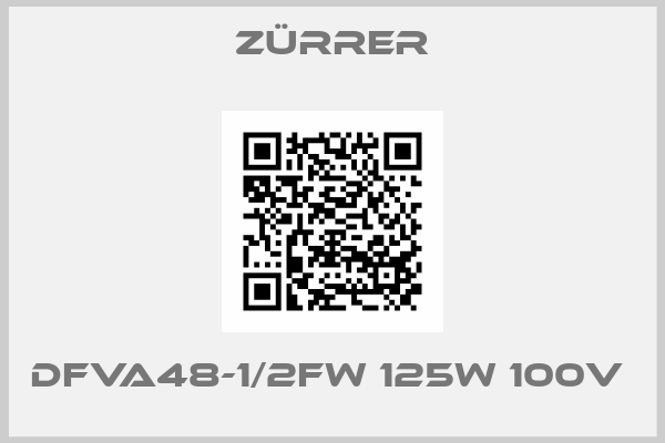 Zürrer-DFVA48-1/2FW 125W 100V 