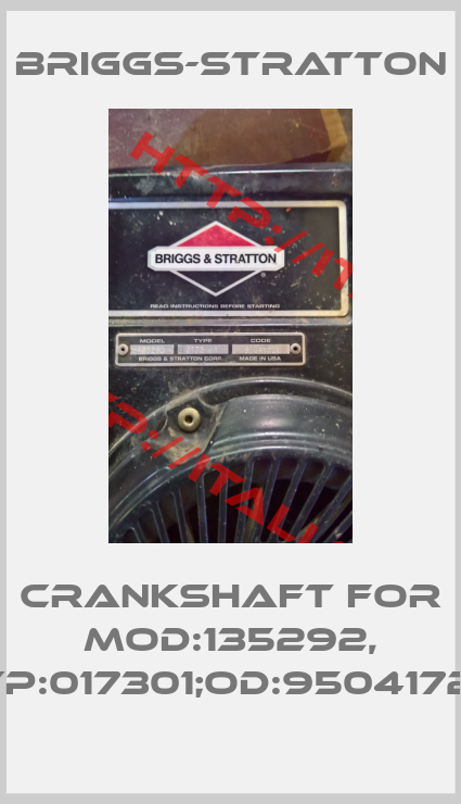 Briggs-Stratton-Crankshaft for Mod:135292, Typ:017301;od:9504172D 