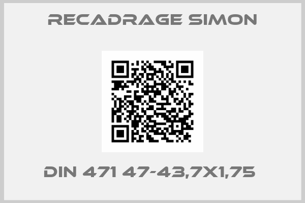 RECADRAGE SIMON-DIN 471 47-43,7X1,75 