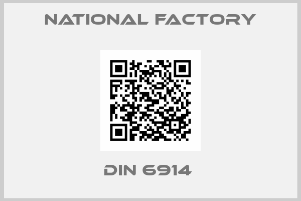 NATIONAL FACTORY-DIN 6914 