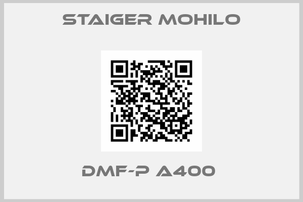 Staiger Mohilo-DMF-P A400 