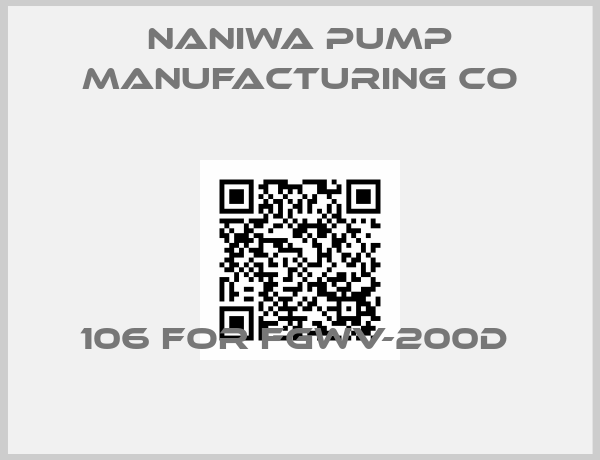 Naniwa Pump Manufacturing Co-106 FOR FGWV-200D 