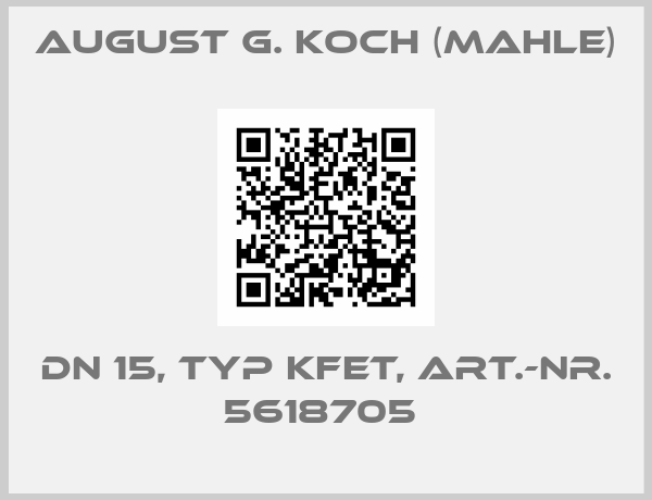 August G. Koch (Mahle)-DN 15, TYP KFET, ART.-NR. 5618705 
