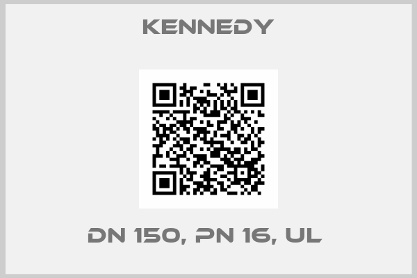 Kennedy-DN 150, PN 16, UL 