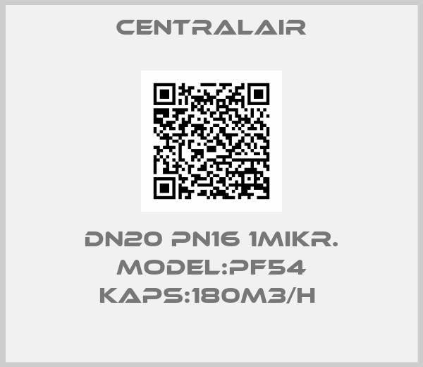 Centralair-DN20 PN16 1MIKR. MODEL:PF54 KAPS:180M3/H 